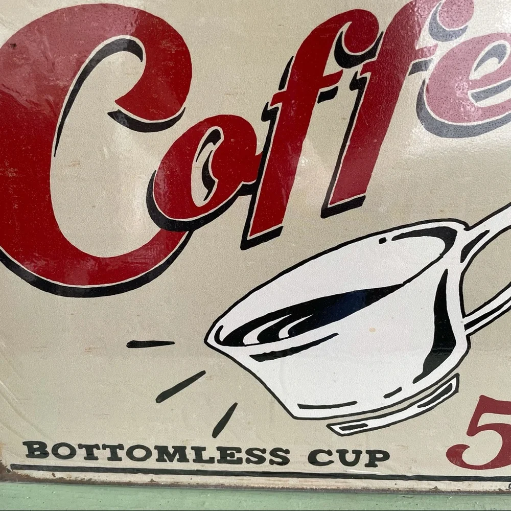 NEW Coffee Bottomless Cup Metal Sign